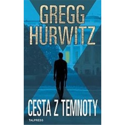 Cesta z temnoty - Gregg Hurwitz – Hledejceny.cz
