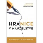 Hranice v manželstve 2.vydanie - Henry, John Townsend Cloud – Hledejceny.cz