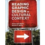 Reading Graphic Design in Cultural Context Lees-Maffei GracePaperback – Hledejceny.cz