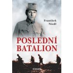 Poslední batalion - František Niedl – Hledejceny.cz