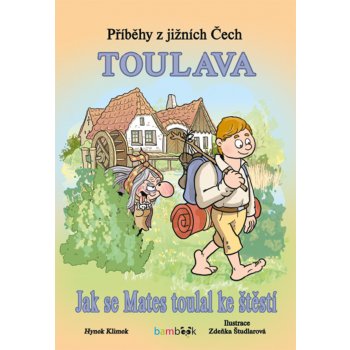 Příběhy z jižních Čech - Toulava | Klimek Hynek, Študlarová Zdeňka