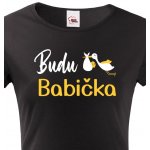 Dámské tričko Budu babička černá – Sleviste.cz