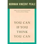 You Can If You Think You Can Peale Norman VincentPaperback – Hledejceny.cz