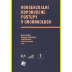 Konsenzuální doporučené postupy v uroonkologii - Marko Babjuk – Hledejceny.cz