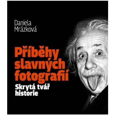 Příběhy slavných fotografií – Hledejceny.cz