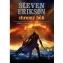 CHROMÝ BŮH /10/ - Erikson Steven