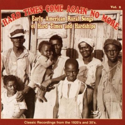 Various : Hard Times Come Again No More Vol. 2 CD – Zbozi.Blesk.cz