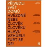 Přivedli svět domů - Binkovi a Josef Gočár - Simona Binková – Hledejceny.cz