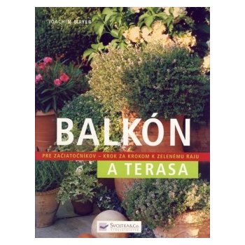 Balkón a terasa, Pre začiatočníkov krok za krokom k zelenému raju