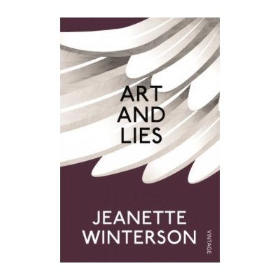 Art & Lies: A Piece for Three Voices and a Ba... Jeanette Winterson