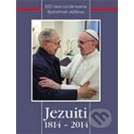 Jezuiti 1814 - 2014 - Dobrá kniha – Hledejceny.cz