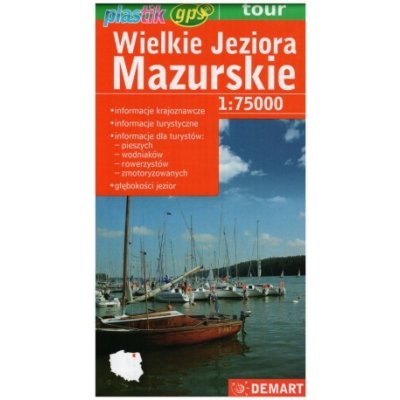 DEMART Wielkie Jeziora Mazurskie/Velká Mazurská jezera 1:75 000 turistická mapa lamino – Zboží Mobilmania