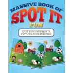 Massive Book Of Spot It fun: Spot The Difference Picture Book For Kids – Hledejceny.cz