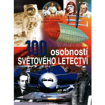 100 osobností světového letec. Gotowała, Jerzy; Przedpełski, Andrzej