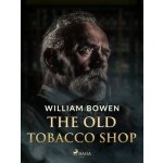 The Old Tobacco Shop - William Bowen – Sleviste.cz