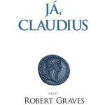 Graves Robert: Já, Claudius Kniha – Hledejceny.cz