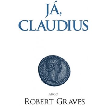 Graves Robert: Já, Claudius Kniha