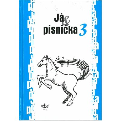 Já & písnička 3 zpěvník písní pro školy – Hledejceny.cz