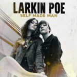 Larkin Poe - Self Made Man CD – Hledejceny.cz