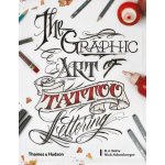 The Graphic Art of Tattoo Lettering - B.J. Betts, Nicholas Schonberger – Hledejceny.cz