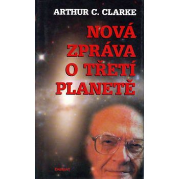 Nová zpráva o třetí planetě - Arthur C. Clarke