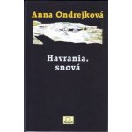 Havrania , snová - Anna Ondrejková – Hledejceny.cz
