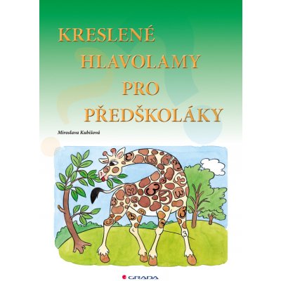 Kreslené hlavolamy pro předškoláky - Kubišová Miroslava – Hledejceny.cz