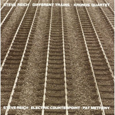 Reich Steve - Different Trains / Kronos Quartet, Electric Counterpoint / Pat Metheny CD – Hledejceny.cz