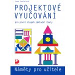 Projektové vyučování pro první stupeň základní školy – Hledejceny.cz