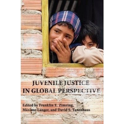 Juvenile Justice in Global Perspective Zimring Franklin E.Paperback – Hledejceny.cz