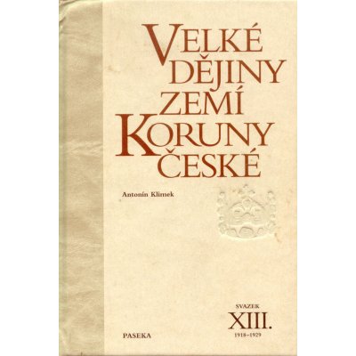 Velké dějiny zemí Koruny české XIII. - Antonín Klimek – Hledejceny.cz