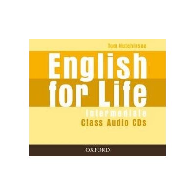 ENGLISH FOR LIFE INTERMEDIATE CLASS AUDIO CDS - Tom Hutchinson