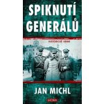 Spiknutí generálů - Michl Jan – Hledejceny.cz