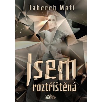 Jsem roztříštěná - Tahereh Mafi