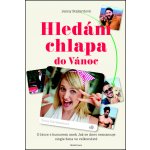 Hled ám chlapa do Vánoc - Romantický příběh o tom, jak se dne... – Hledejceny.cz