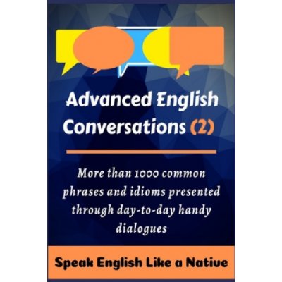 Advanced English Conversations 2 – Hledejceny.cz