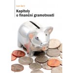 Kapitoly o finanční gramotnosti - Ivan Bertl – Hledejceny.cz