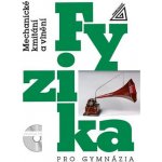 Fyzika pro gymnázia Mechanické kmitání a vlnění - Oldřich Lepil – Hledejceny.cz