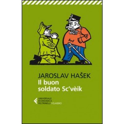 Il buon soldato Sc’vèik - Jaroslav Hašek