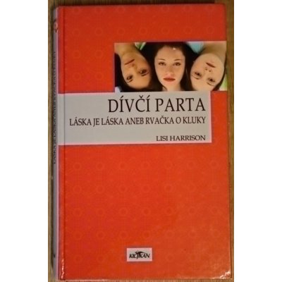 Dívčí parta – Láska je láska aneb rvačka o kluky - Lisi Harrison