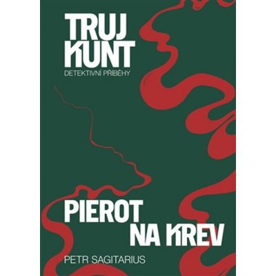 Pierot, Na krev. Trujkunt 3 - Petr Sagitarius – Hledejceny.cz
