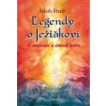 Legendy o Ježíškovi - Jakob Streit – Hledejceny.cz