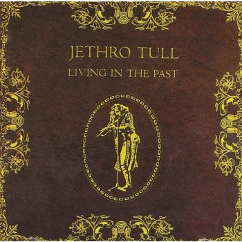 Jethro Tull - Living In The Past CD