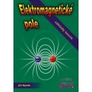 Elektromagnetické pole Jiří Myslík