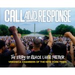 Call and Response: The Story of Black Lives Matter Chambers VeronicaPaperback – Hledejceny.cz