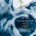 Kdo zabil Snížka? - Petra Soukupová - Čte Martha Issová – Sleviste.cz