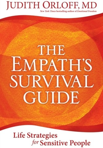 The Empath\'s Survival Guide: Life Strategies for Sensitive People Orloff JudithPaperback