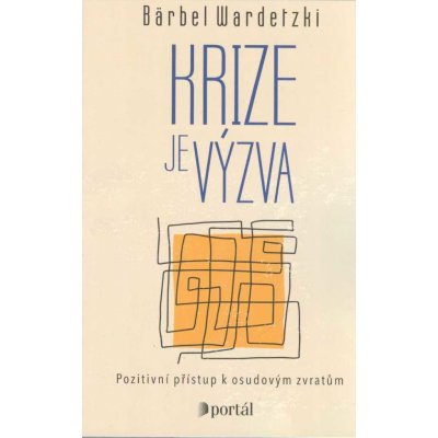 Krize je výzva - Bärbel Wardetzki – Zboží Mobilmania