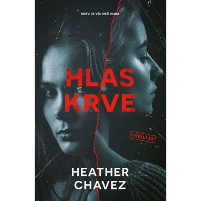 Hlas krve (Heather Chavez) ( – Zboží Dáma Hlas krve (Heather Chavez) ( – Zboží Dáma