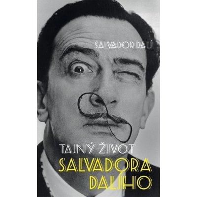 Tajný život Salvadora Dalího - Salvador Dalí a Michel Déon – Zboží Mobilmania